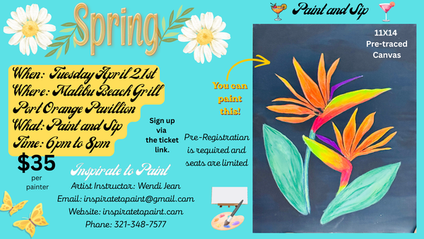 IN PERSON Paint Party - Spring Birds of Paradise - Malibu Beach Grill - Tuesday April 21st  2026